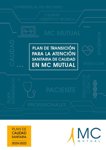 <div class=lightGallery-captions><p>Plan de  transicion para la atención sanitaria de Calidad.</p><p>Análisis elaborado para adaptar el Plan de Calidad Sanitaria 2020-2022 al nuevo contrexto postpandemia del COVID-19.</p><h4>Material cedido por 001 - MC MUTUAL</h4><span></span></div>