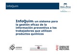 <div class=lightGallery-captions><p>InfoQuim: un sistema para la gestión eficaz de la información preventiva a los trabajadores que utilizan productos químicos InfoQuim: un sistema para la gestión eficaz de la información preventiva a los trabajadores que utilizan productos químicos.</p><p></p><h4>Material cedido por 267 - UNION DE MUTUAS</h4><span>2016</span></div>